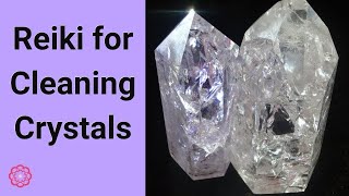 Reiki for Cleaning Crystals 💮 [upl. by Gaidano]