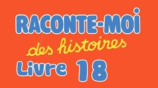 Livre audio  Raconte moi des histoires  Livre 18 [upl. by Noraj28]