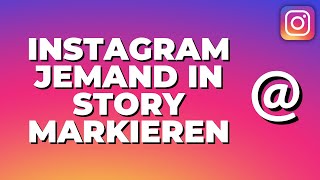 Wie markiert man jemanden auf seiner Instagram Story 2022 [upl. by Branen]