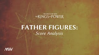 Father Figures  The Rings of Power Score Breakdown [upl. by Cly256]