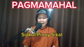 ❤PAGMAMAHAL💕 SiakolPinoy Sikat [upl. by Eirovi972]