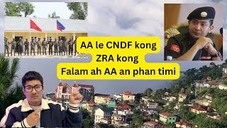 AA le CNDF Kong ZRA kong Rihkhuadar le Falam kong [upl. by Garfield]