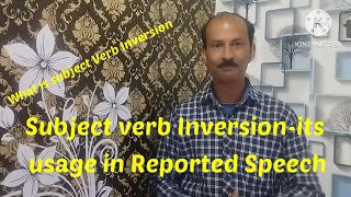 Subject Verb Inversion How is it used in Reported Speech [upl. by Assirolc]