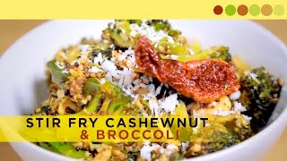 Stir Fry Cashewnut amp Broccoli  Kerala Dish  Chef Atul Kochhar [upl. by Nabala]