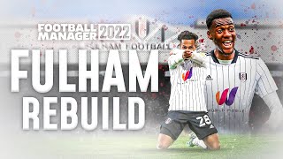 FM22 FULHAM REBUILD [upl. by Patrica]