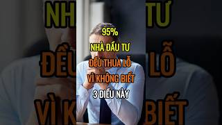 95 Nhà đầu tư đều THUA LỖ vì không biết 3 ĐIỀU NÀY  DBDMoney shorts [upl. by Nirihs]