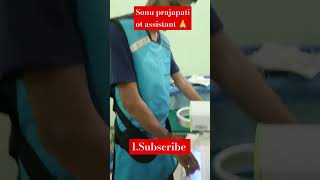 sonu OT time Sonu prajapati ot assistant Dranwar ortho cear and trauma centre hospital [upl. by Cosette]