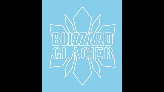 Blizzard Glacier [upl. by Clive]