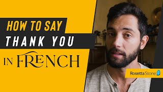 How to Say Thank You in French And How to Say Thanks A Lot With Pronunciation Tips  Rosetta Stone® [upl. by Sopher248]