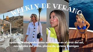 WEEKLY DE VERANO Updates trabajo en el circo del sol como enfermera planes y novedades del pisito [upl. by Maxia]