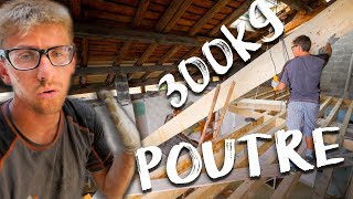 POUTRE DE 300KG  Passion Rénovation Ep17  construction maison travaux DIY [upl. by Donegan]