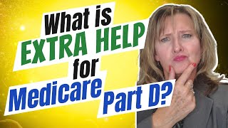 What is Extra Help for Medicare Part D [upl. by O'Doneven884]