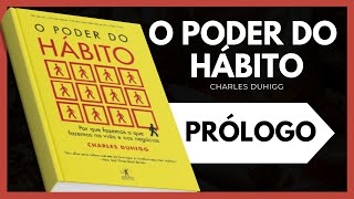 PRÓLOGO  O PODER DO HÁBITO  CHARLES DUHIGG [upl. by Einra]