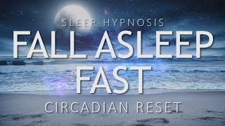 Sleep Hypnosis to Fall Asleep Fast  Circadian Reset for Deep Sleep  Sleep Meditation Relaxation [upl. by Nesilla444]