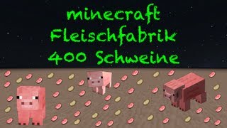 Minecraft Fleischfabrik Extremtest mit 400 Schweinen [upl. by Atig]