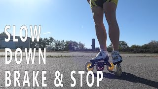 how to slow down brake amp stop with inline speed skate pascal briand vlog 94 [upl. by Dachy]