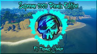 Sea of Thieves Remix  Supreme 2020 w Banjo Edition  ft Thomas Jonker [upl. by Schargel]