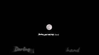 Darling just hold my hand status  Love status 💙 love photography moon moodoff whatsappvideo [upl. by Peppi]