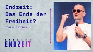 Ist jetzt die Endzeit und bedeutet das das Ende der Freiheit  Tobias Teichen 13 [upl. by Staley]