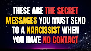 These are the Secret Messages You Must Send to a Narcissist When You Have No Contact npdnarcissist [upl. by Son]