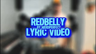 REDBELLY by Werdperfect OFFICIAL LYRIC VIDEO [upl. by Artep]