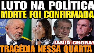 LUTO NA POLÍTICA MORTE FOI CINFIRMADA JANJA CHORA DESESPERADA LULA DA SILVA NÂO QUER JANJOMETRO [upl. by Enitsua725]