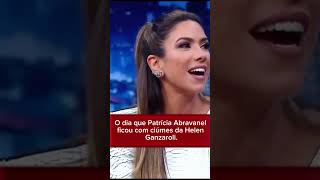 O dia em que Patrícia Abravanel ficou com ciúmes de Helen Ganzaroli [upl. by Eaver]