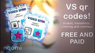 VIDEO STAR QR CODES shakes transitions coloring and overlays FREE amp PAID \\ nqomi [upl. by Atilek]