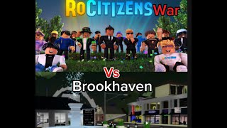 The war of Rocitizens vs Brookhaven [upl. by Eimaraj]