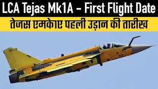 LCA Tejas Mk1A  First Flight Date [upl. by Lede277]