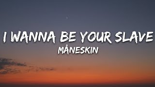 Måneskin  I WANNA BE YOUR SLAVE LyricsTesto Eurovision 2021 [upl. by Perri]