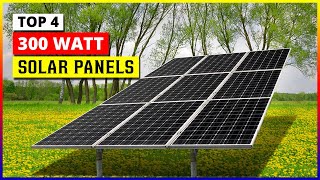 Best 300 Watt Solar Panels 2024  Top 4 Picks [upl. by Isteb]