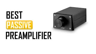 Top 5 Best Passive Preamplifier [upl. by Pernick]