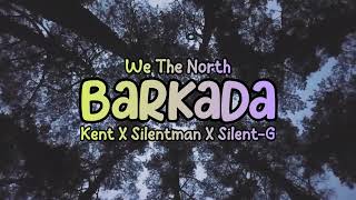 Barkada Ko Shu Pigi Version  Kent x Silentman x SilentG We The North [upl. by Duky]