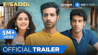 Fisaddi  Official Trailer  Bhuvan Arora Priyal Mahajan Poojan Chhabra  Amazon MX Player [upl. by Ailehs]