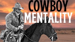 The Cowboy Mentality [upl. by Tymes175]