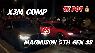 Magnuson 5th gen ss Vs X3M comp 6k pot 💰 ss racing mexico bmw turbo magnuson [upl. by Westberg]