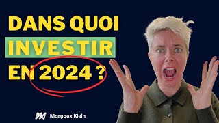 🚨 Dans quoi investir en 2024  🤯 Les meilleures stratégies pour sécuriser ton argent [upl. by Azral]