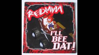 Redman  Ill Bee Dat [upl. by Aiset]