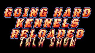 Going Hard Kennels Reloaded HOT MIKE FRIDAY THE NAME OF THE GAME IS TO WIN [upl. by Ruvolo774]