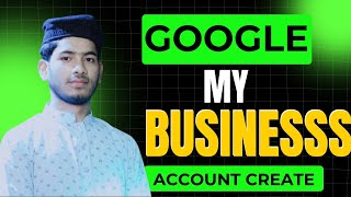 Google my business account creates amp verify in 2024  Shafiul Alam [upl. by Naitsirk]