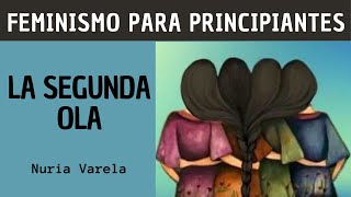 3 Feminismo para principiantes  La segunda ola  Nuria Varela Audiolibro feminista [upl. by Sabina]