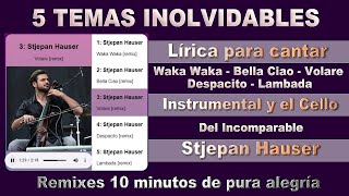 5 Temas Inolvidables  Stjepan Hauser   Remixes   Lírica   HD [upl. by Iredale]