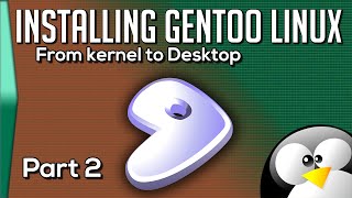 Install Gentoo Linux Part 2 to the desktop [upl. by Atilrak663]