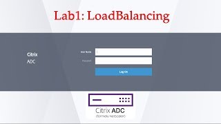 Citrix ADC Lab 1 LoadBalancing [upl. by Aerbua340]