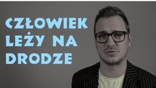 Niekryty Krytyk ocenia Człowiek leży na drodze [upl. by Peednus]