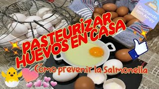 PASTEURIZAR HUEVOS EN CASA [upl. by Daley638]