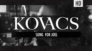 Kovacs  Song for Joel Studio Version [upl. by Enileuqaj]