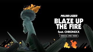 Major Lazer  Blaze Up The Fire feat Chronixx Official Lyric Video [upl. by Chesna]