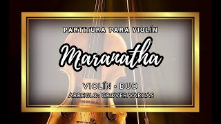 Maranatha  Partitura Violín Duo [upl. by Zoes]